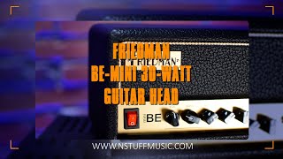 Friedman BEMINI 30Watt Guitar Head [upl. by Wakeen]