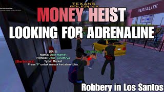 MONEY HEIST Mencari Adrenalin  Los Santos  TXRP [upl. by Hamil]