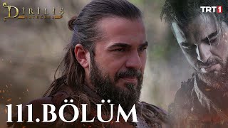 Diriliş Ertuğrul 111 Bölüm [upl. by Aitnauq]