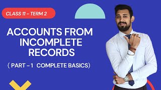 ACCOUNTS from incomplete Records  Single entry system  Class 11  Accounts [upl. by Anaes]