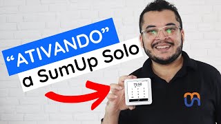 Como CONFIGURAR  ATIVAR a maquininha de Cartão SUMUP SOLO e Solo Printer [upl. by Paton975]