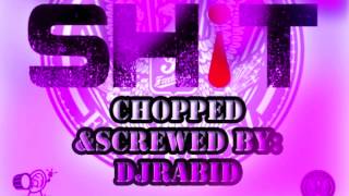 Future  Shit Chopped amp Screwed DjRabid [upl. by Imas]