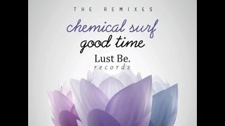 Chemical Surf  Good Time Vintage Culture Remix [upl. by Ambert971]