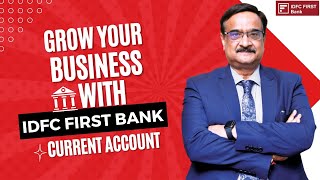 Grow your Business with IDFC FIRST Bank Current Account Open your Current Account online [upl. by Etnohs]