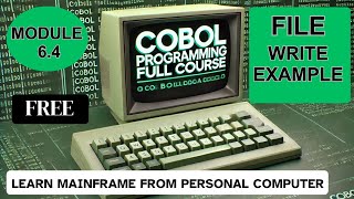 Module 64 COBOL File Write Practical  COBOL Programming Full Course [upl. by Haldes]