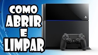 Playstation 4  Como ABRIR e LIMPAR seu console de forma SEGURA [upl. by Eslehc]