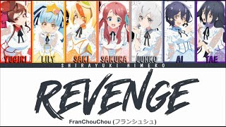 REVENGE  FranChouChou  Full ROM  KAN  ENG Color Coded Lyrics [upl. by Busey]