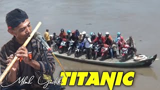 Seruling Pilu Mbah Yadek  TITANIC Flute Version [upl. by Autry]