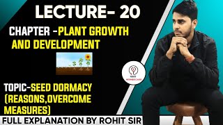 Seed Dormancy ReasonsOvercome Measures L20  Chapter 15 Plant Physiology Rohit sir [upl. by Donela765]