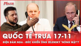 Quốc tế trưa 1711 Ông Zelensky ‘nóng mặt’ trước cuộc điện đàm giữa ông Putin và ông Scholz [upl. by Eneri]