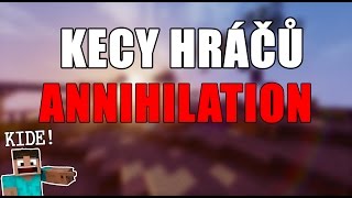 KECY HRÁČŮ ANNIHILATION [upl. by Urd]