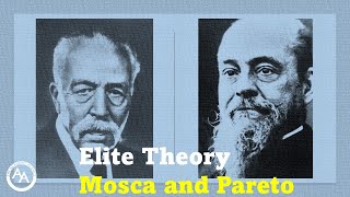 Elite Theory Gaetano Mosca and Vilfredo Pareto [upl. by Compton]