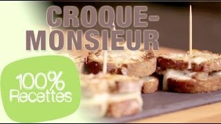 100 recettes  Croquemonsieur [upl. by Rowley]