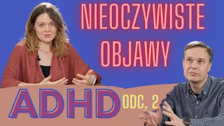 ADHD  Nieoczywiste objawy cz 2 [upl. by Cerf]