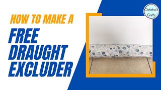 How to MAKE a DIY Draught Excluder for Doors FOR FREE [upl. by Sharyl421]