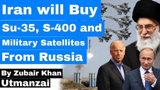 Iran will buy Su35 S400 and military satellites from Russia [upl. by Zinnes374]