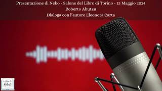 Presentazione di Neko al Salone del Libro di Torino 13 maggio 2024 [upl. by Asereht]