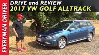 Heres the 2017 Volkswagen Golf AllTrack Review on Everyman Driver [upl. by Atilrep]