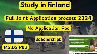 Finland Joint Application Process 2024  Admissions open  how to apply for Masters amp Bachelors [upl. by Pawsner189]