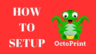 How to setup OctoPrint [upl. by Lytton967]