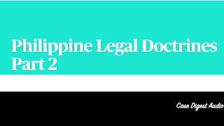 Philippine Legal Doctrines Part 2 [upl. by Geer]