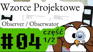 Observer  Obserwator  część 12  Wzorce Projektowe 04 [upl. by Oninrutas515]