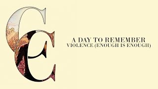 A Day To Remember  Violence Enough Is Enough Audio [upl. by Tyrus]