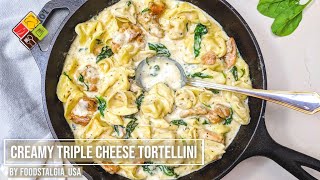 20 mins Creamy Triple Cheese Tortellini  Chicken Spinach and Alfredo Sauce By foodstalgiausa [upl. by Aeet567]