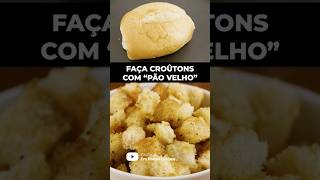 Transforme o pão dormido em deliciosos croûtons temperados para servir com sopas e saladas pao pão [upl. by Nahtanohj42]