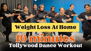 Workout  10 MIN FITNESS DANCE  Tollywood  ADVANCE  EXERCISE TO LOSE WEIGHT  SS DANCE STUDIO [upl. by Tripp888]