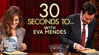 quot30 Seconds to…quot with Eva Mendes  The Tonight Show Starring Jimmy Fallon [upl. by Ruford]