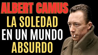 ALBERT CAMUS LA SOLEDAD DEL ABSURDO EXISTENCIAL [upl. by Warfeld821]