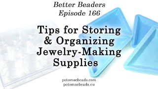 Tips for Storing and Organizing your Beads  Better Beaders Episode by PotomacBeads [upl. by Marozas]