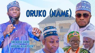 ORUKO NAME LECTURE BY SHEIKH ABDUL QADIR ABDUL KAREEM ARIDUNU ALFA YOUTH [upl. by Slater]