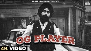 OG Player Official Video Chauhan  Backstager  Latest Punjabi Songs 2024  White Hill Music [upl. by Cohn587]