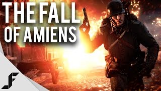 THE FALL OF AMIENS  Battlefield 1 [upl. by Marfe240]