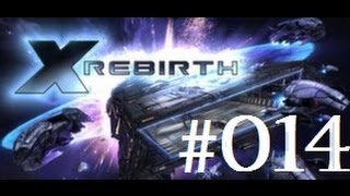 Lets Play X Rebirth deutschgerman 014  Klarmachen zum Entern [upl. by Tapes]