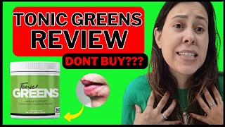 TONIC GREENS ⛔️DONT BUY⛔️ Tonic Greens Reviews  Tonic Greens Review  Tonic Greens Powder [upl. by Ruckman]