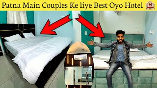 Patna Main Couples Ke liye Best Oyo Hotel 🏨 THE FARM INN  Patna No1 couples Hotel 🛍️ [upl. by Bierman]