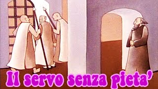 Il servo senza pietà iniquo  Bibbia per bambini [upl. by Hurty]