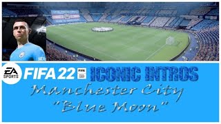 FIFA 22 Man City UEFA Champions League Introductions Blue Moon [upl. by Agrippina]