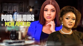 POUR TOUJOURS MON AMOUR  Meilleur Films FrançaisFilm Nigérian En Français [upl. by Tammy490]