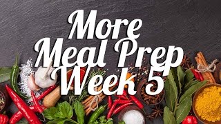 More Meal Prep  Week 5 [upl. by Norvol]