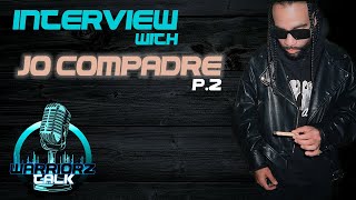 🎙️WARRIORZ TALK🎙️Interview with JO COMPADRE ★Part 2★ [upl. by Desdamonna883]