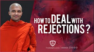 How to deal with rejections  Buddhism In English [upl. by Marinelli]