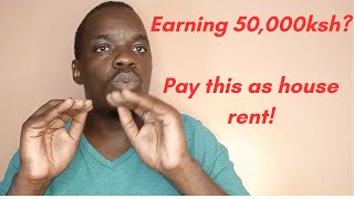 Earning 50000 Ksh Here’s How Much You Should REALLY Pay for Rent [upl. by Besse]