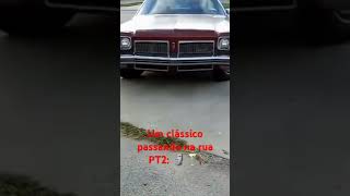 Um clássico passando na rua PT2 [upl. by Ahsemrac]