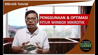 Penggunaan dan Optimasi Winbox  Tips Mikrotik [upl. by Ytte]