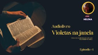 Violetas na janela  capitulo 1 audiolivro [upl. by Drooff951]