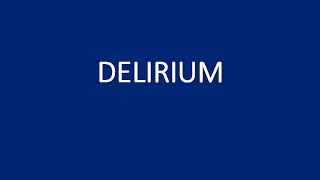 Psychiatry Lecture Delirium [upl. by Tallbott]